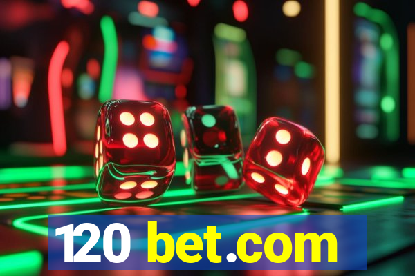 120 bet.com